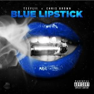 Blue Lipstick - TeeFlii (Ft. Chris Brown)