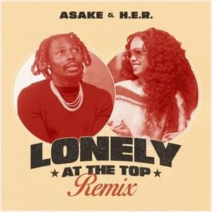 Lonely At The Top (Remix) - Asake (Ft. H.E.R.)