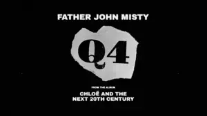 Q4 - Father John Misty