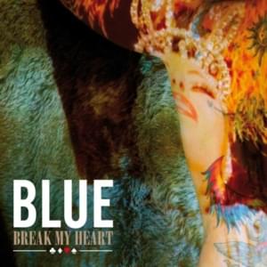 Break My Heart - Blue