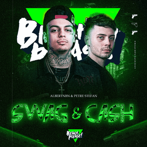 SWAG & CASH - Petre Ștefan, AlbertNBN & Beach Please!