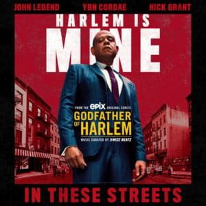 In These Streets - Godfather of Harlem (Ft. Cordae, John Legend & Nick Grant)