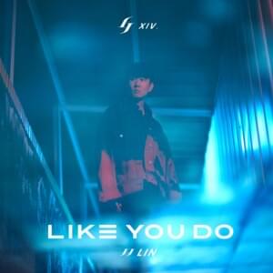 Like You Do - 林俊傑 (JJ Lin)