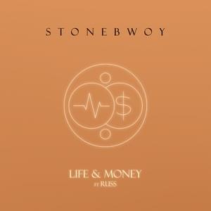 Life & Money (Remix) - Stonebwoy (Ft. Russ)