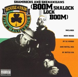 Shamrocks and Shenanigans - House of Pain