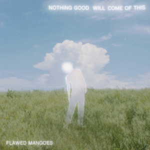 Goodbye - Flawed Mangoes (Ft. Morganne)