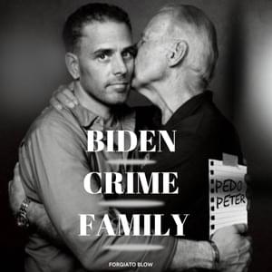 Biden Crime Family - Forgiato Blow