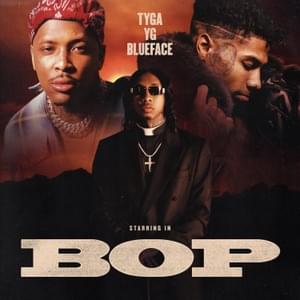 Bop - Tyga, YG & Blueface