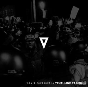 Truthline Pt.3 - Sam's (Ft. Youssoupha)