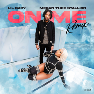 On Me (Remix) - Lil Baby & Megan Thee Stallion