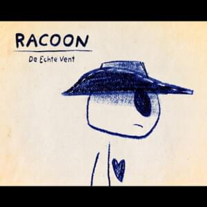 De Echte Vent - Racoon