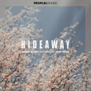 Hideaway - May Angeles (Ft. Mary Grace, People & Songs & Wesley Nilsen)