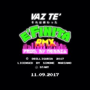 È Finita RMX - Vaz Tè