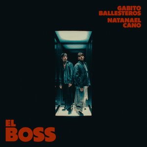 El Boss - Gabito Ballesteros & Natanael Cano