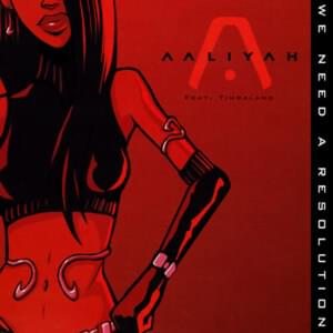 We Need A Resolution - Aaliyah (Ft. Timbaland)