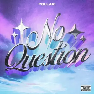 No Question - Pollari