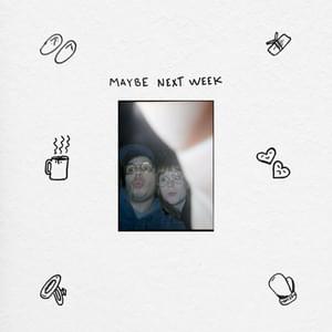 Maybe Next Week - Harmless