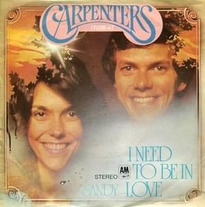 I Need To Be In Love - Carpenters