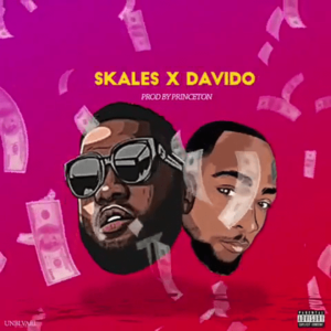 Currency - Skales (Ft. Davido)