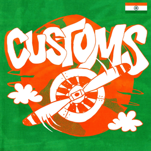 Customs - Connor Price & Harsh Likhari