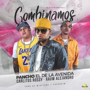 Combinamos - Pancho El De La Avenida (Ft. Carlitos Rossy & Rauw Alejandro)