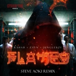 Flames (Steve Aoki Remix) - R3HAB, ZAYN & Jungleboi