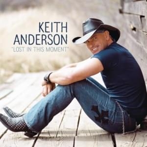 Lost in This Moment - Keith Anderson