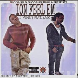 Ion Feel Em - JMoney Trulla (Ft. Capo (GBE))