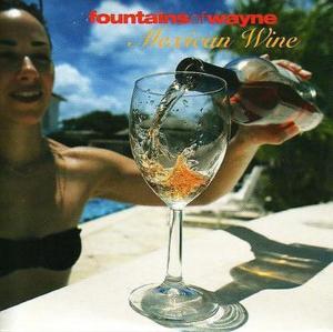 Mexican Wine - Fountains of Wayne