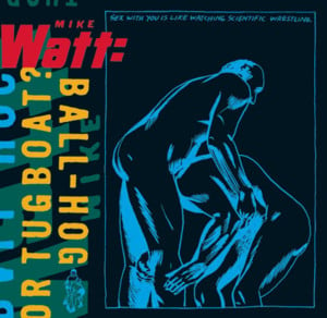 Chinese Firedrill - Mike Watt