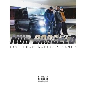 Nur Bargeld - Payy (Ft. Nate57 & Remoe)