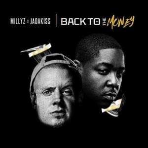 Back To The Money - Millyz (Ft. Jadakiss)