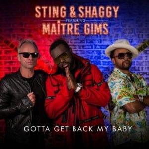 Gotta Get Back My Baby (Maitre Gims Version) - Sting & Shaggy (Ft. GIMS)