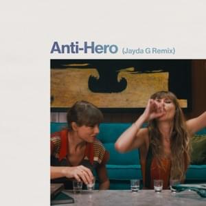 Anti-Hero (Jayda G Remix) - Taylor Swift