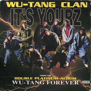 It’s Yourz - Wu-Tang Clan