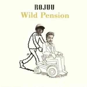 Wild Pensión - Rojuu