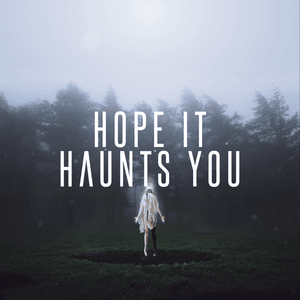 Hope It Haunts You - Citizen Soldier