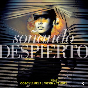 Soñando Despierto - Cosculluela (Ft. Wisin & Yandel)