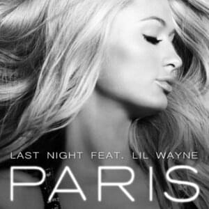 Last Night - Paris Hilton (Ft. Lil Wayne)