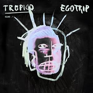 Egotrip - TROPICO