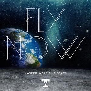 Fly Now - Masked Wolf & JF Beats