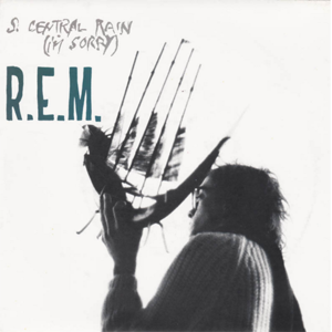 So. Central Rain (I’m Sorry) - R.E.M.