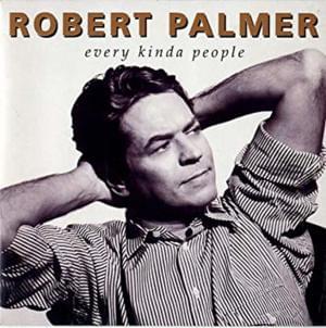 Every Kinda People - Robert Palmer