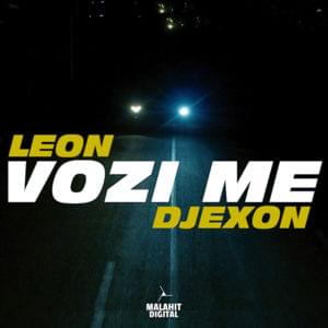 Vozi Me - Leon (SRB) (Ft. Djexon)