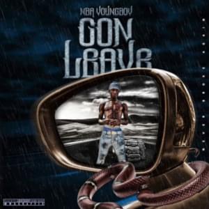 Gon Leave - YoungBoy Never Broke Again