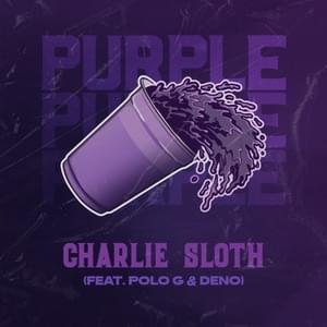 Purple - Charlie Sloth (Ft. Deno & Polo G)