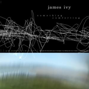 Something Comforting - James Ivy