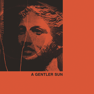 A Gentler Sun - In Loving Memory (Band)