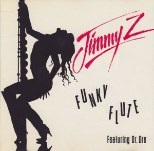 Funky Flute - Jimmy Z (Ft. Dr. Dre)