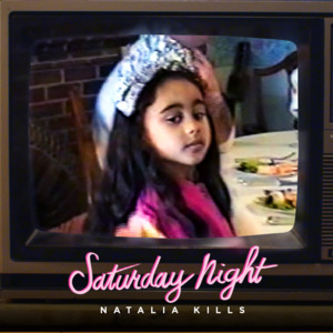 Saturday Night - Natalia Kills